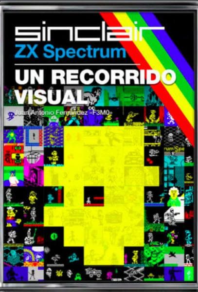 SINCLAIR ZX SPECTRUM - UN RECORRIDO VISU