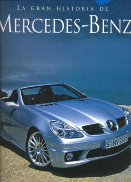 LA GRAN HISTORIA DE MERCEDES-BENZ