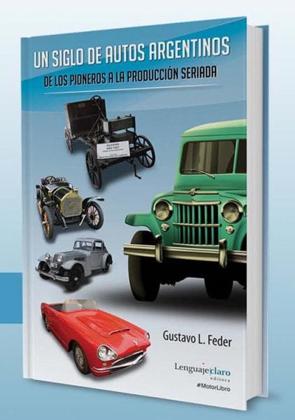 UN SIGLO DE AUTOS ARGENTINOS