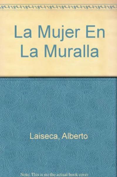 LA MUJER EN LA MURALLA