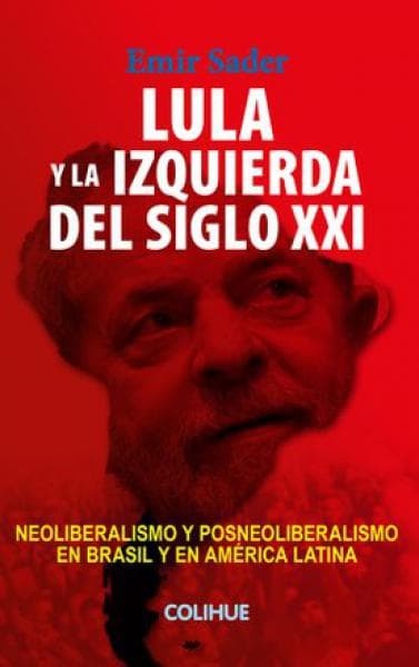 LULA Y LA IZQUIERDA DEL SIGLO XXI