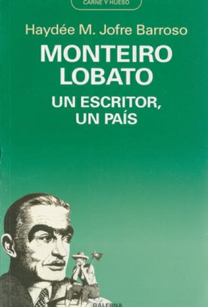 MONTEIRO LOBATO - UN ESCRITOR, UN PAIS