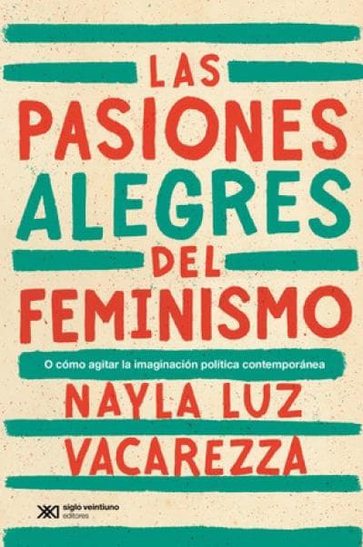 LAS PASIONES ALEGRES DEL FEMINISMO