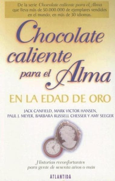 CHOCOLATE CALIENTE P/EL ALMA-EDAD DE ORO