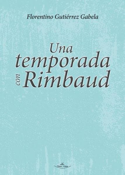 UNA TEMPORADA CON RIMBAUD