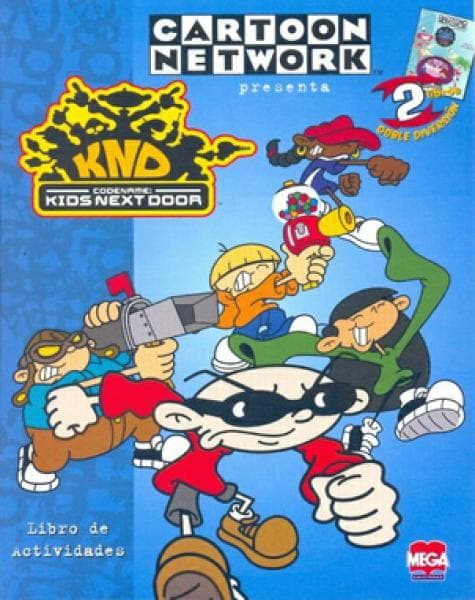 KIDS NEXT DOOR: LIBRO DE ACTIVIDADES