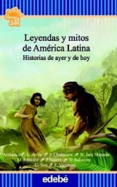 LEYENDAS Y MITOS DE AMERICA LATINA ...
