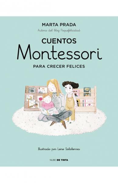 CUENTOS MONTESSORI PARA CRECER FELICES