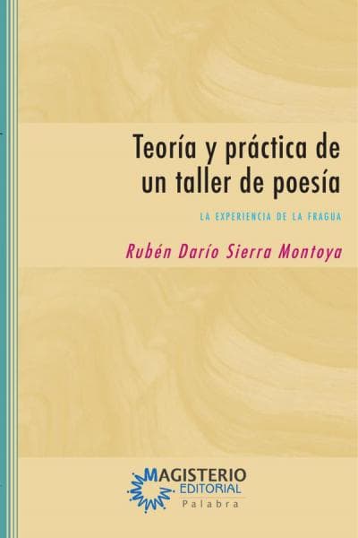 TEORIA Y PRACTICA DE UN TALLER DE POESIA