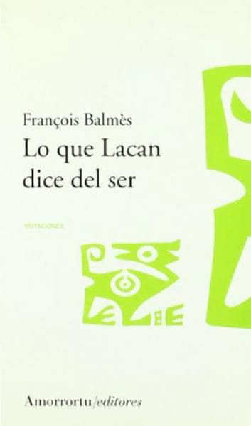 LO QUE LACAN DICE DEL SER