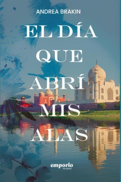 EL DIA QUE ABRI MIS ALAS