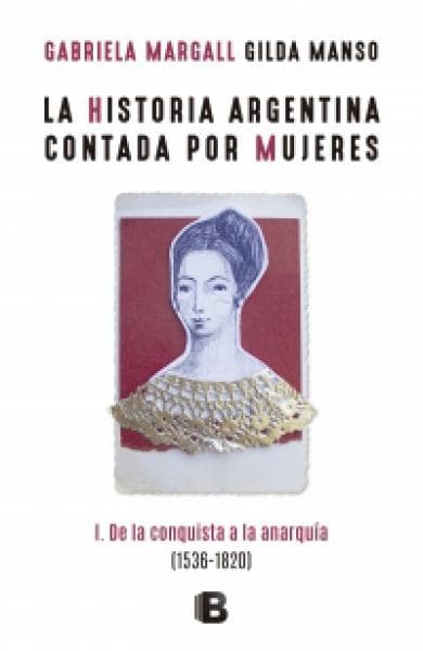 HISTORIA ARGENTINA CONTADA POR MUJERES