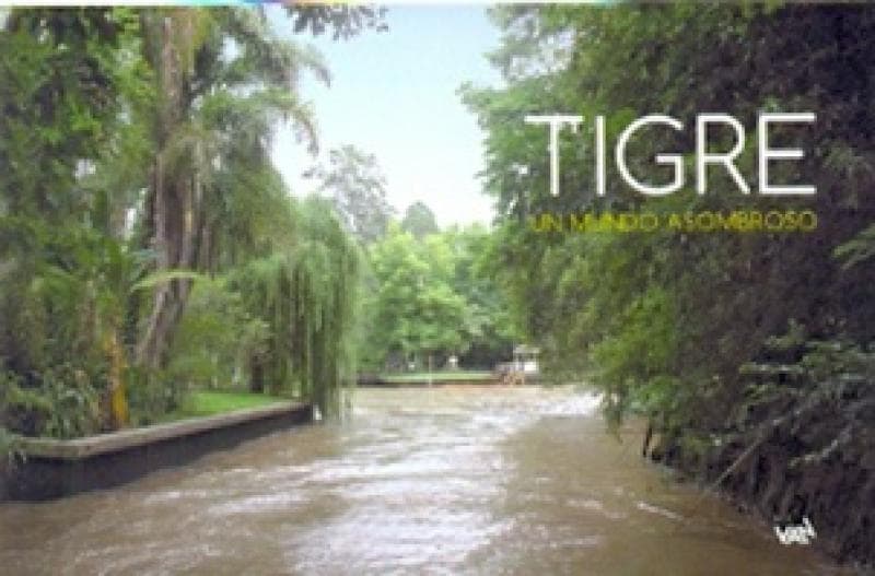TIGRE - UN MUNDO ASOMBROSO