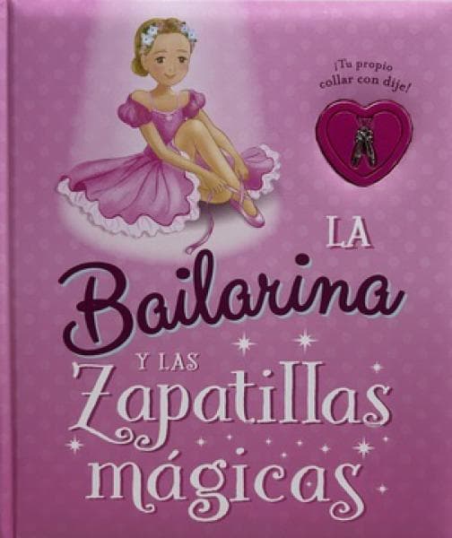 LA BAILARINA Y LAS ZAPATILLAS MAGICAS