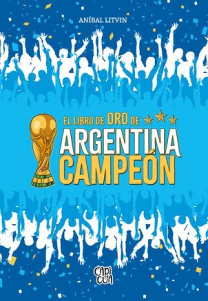 EL LIBRO DE ORO DE ARGENTINA CAMPEON