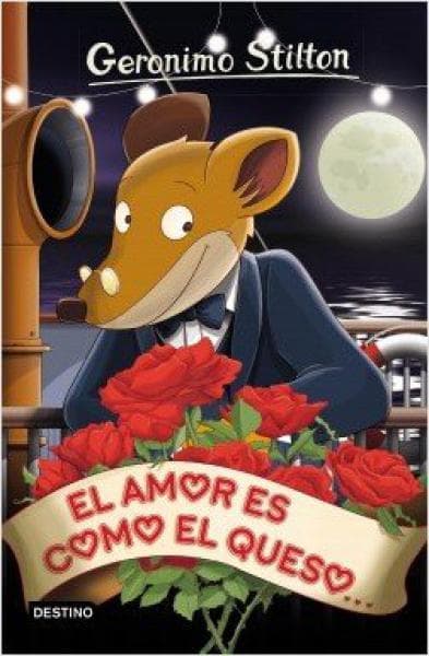 AMOR ES COMO EL QUESO - GERONIMO STILTON