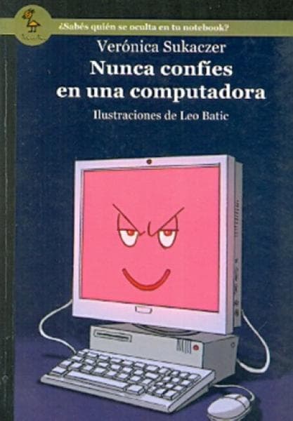 NUNCA CONFIES EN UNA COMPUTADORA