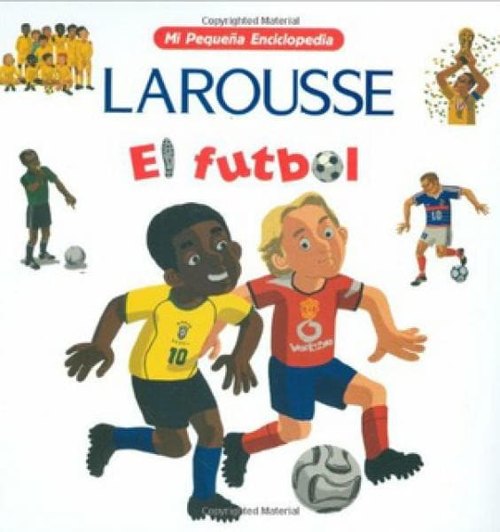 EL FUTBOL - MI PEQUEÑA ENCICLOPEDIA