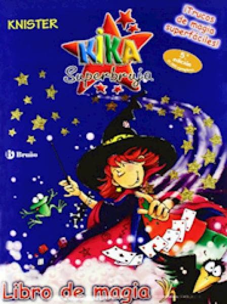 KIKA SUPERBRUJA - LIBRO DE MAGIA