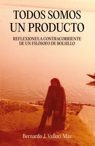 TODOS SOMOS UN PRODUCTO. REFLEXIONES A C