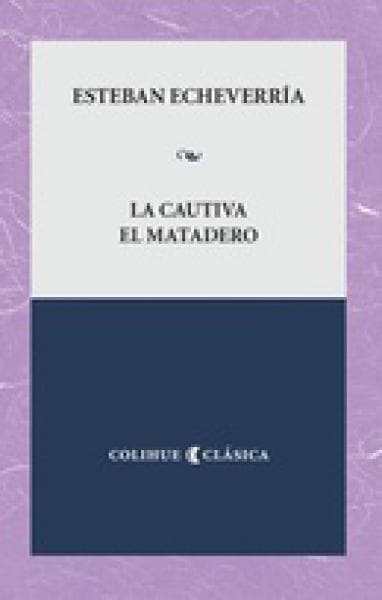 LA CAUTIVA - EL MATADERO