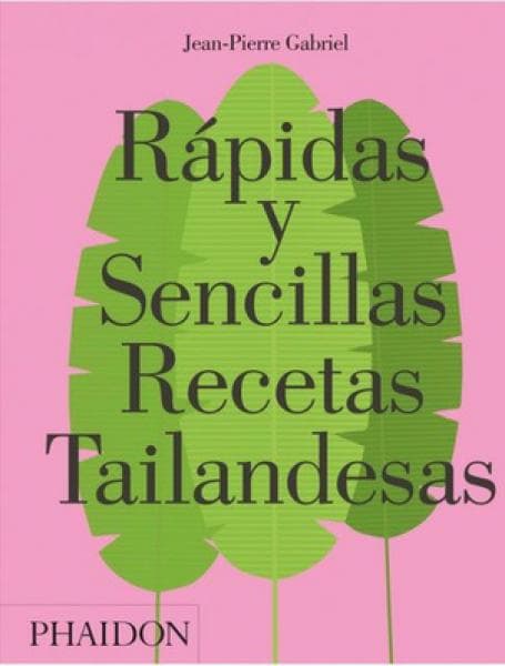 RAPIDAS Y SENCILLAS RECETAS TAILANDESAS
