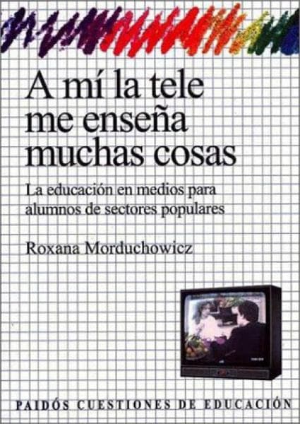 A MI LA TELE ME ENSEÑA MUCHAS COSAS