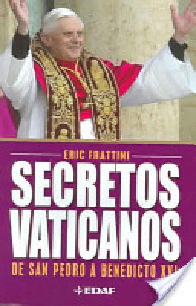 SECRETOS VATICANOS  DE SAN PEDRO A BENED