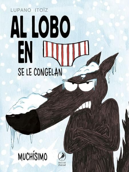 AL LOBO EN CALZONCILLOS SE LE CONGELAN..