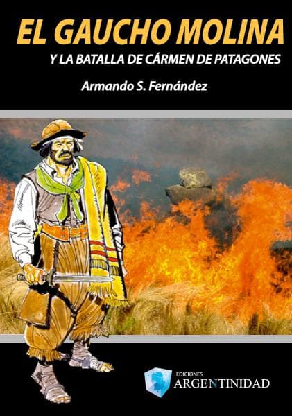 EL GAUCHO MOLINA - Y LA BATALLA DE ...