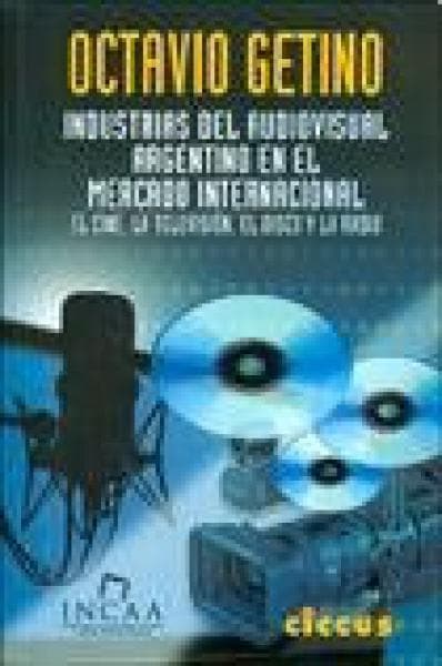 INDUSTRIA DEL AUDIOVISUAL ARGENTINO EN