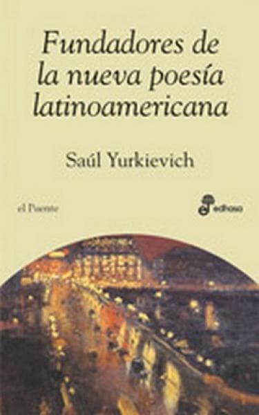 FUNDADORES DE LA NUEVA POESIA LATINOAM.