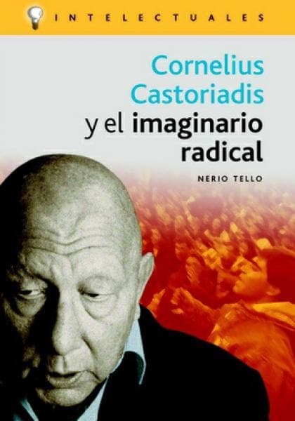CORNELIUS CASTORIADIS Y EL IMAGINARIO...