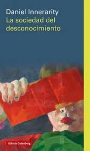 LA SOCIEDAD DEL DESCONOCIMIENTO