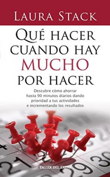 QUE HACER CUANDO HAY MUCHO POR HACER