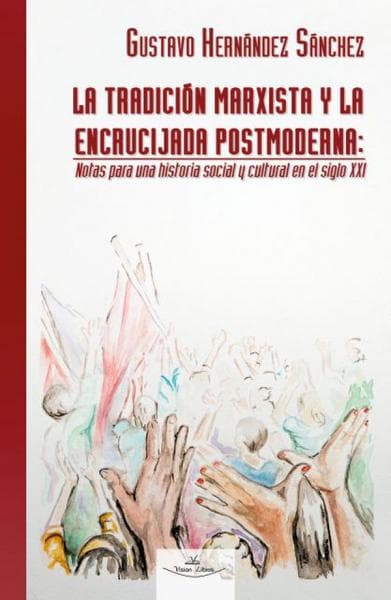 TRADICION MARXISTA Y LA ENCRUCIJADA POST