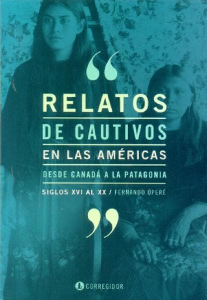 RELATOS DE CAUTIVOS EN LAS AMERICAS
