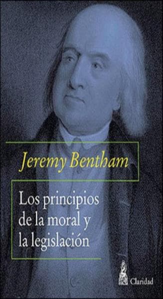 PRINCIPIOS DE LA MORAL Y LA LEGISLACION