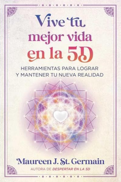 VIVE MEJOR TU VIDA EN LA 5D