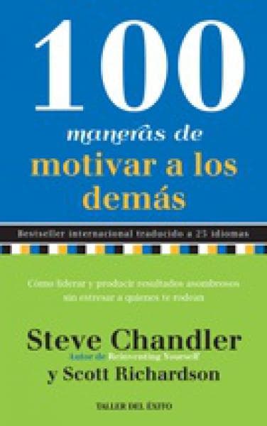 100 MANERAS DE MOTIVAR A LOS DEMAS