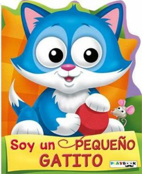 SOY UN PEQUEÑO GATITO                   