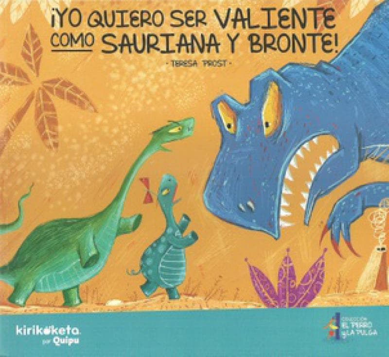 YO QUIERO SER VALIENTE COMO SAURIANA Y B