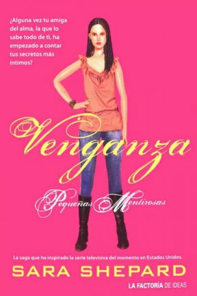 VENGANZA - PEQUEÑAS MENTIROSAS