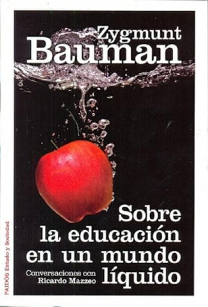 SOBRE LA EDUCACION EN UN MUNDO LIQUIDO