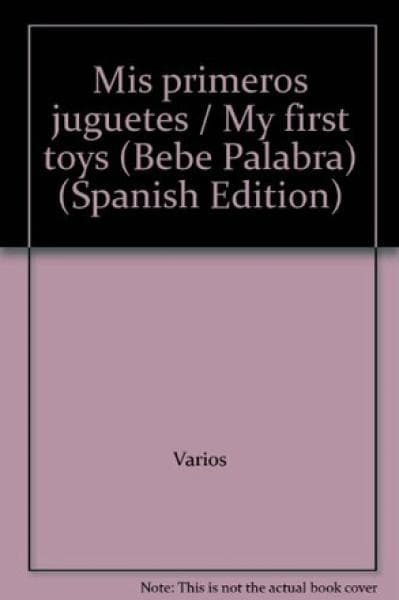 MIS PRIMEROS JUGUETES (BEBE PALABRA)
