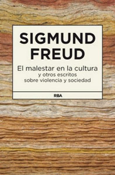 MALESTAR EN LA CULTURA Y OTROS ESCRITOS