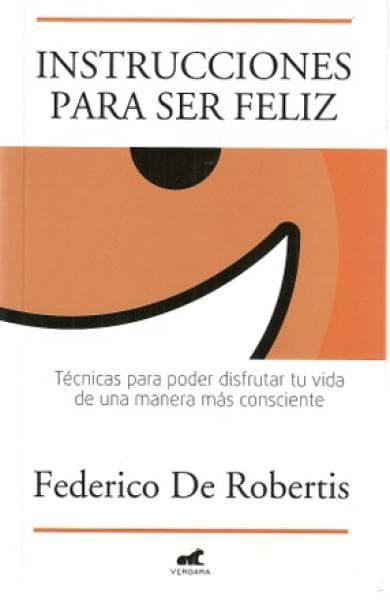 INSTRUCCIONES PARA SER FELIZ