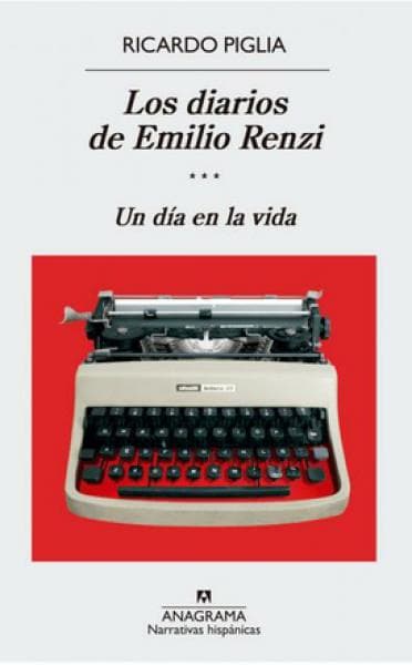 DIARIOS DE EMILIO RENZI III - UN DIA ...