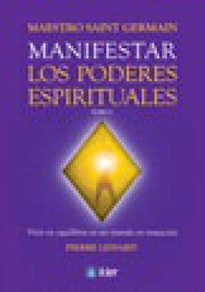MANIFESTAR LOS PODERES ESPIRITUALES 1