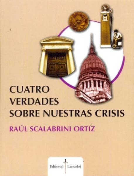 CUATRO VERDADES S/NUESTRAS CRISIS